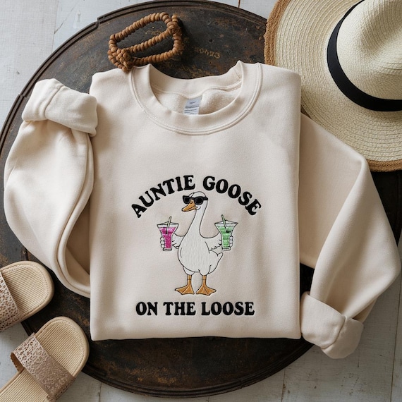Embroidered Auntie Goose On the Loose Sweatshirt, Funny Goose Sweatshirt, Silly Goose Auntie Sweatshirt, Auntie Sweatshirt, Cool Aunt Gift