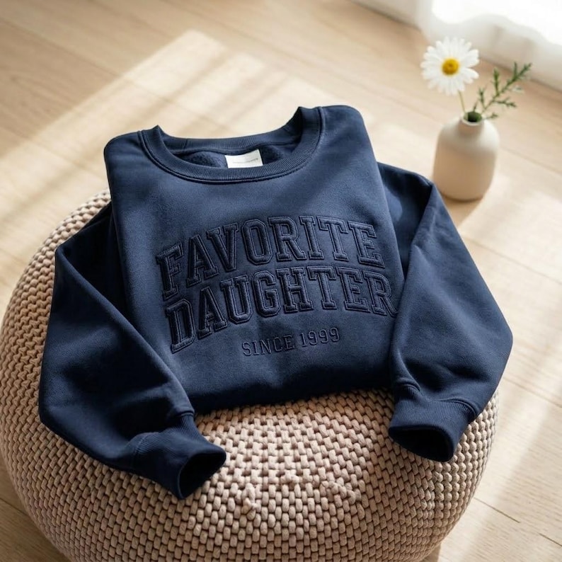 Favorite Daughter Embroidered Sweatshirt, Funny Daughter Sweatshirt, Favourite Child Sweatshirt, Daughter Sweatshirt, Gift for Daughter Navy
