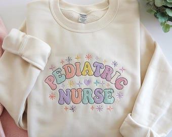 Pediatric Nurse Embroidered Sweatshirt, Peds Nurse Sweatshirt, Nurse Sweatshirt, Peds Nursing Sweater, NICU Nurse Gift, Gift for Nurse