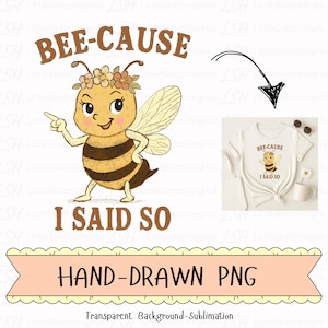 Funny Bee Png, Cute Honey Bee Png, Sassy Quote Png, Bee Sublimation Png, Mom Shirt Png, Hand Drawn Bee Png, Retro Animal Clipart Png