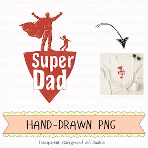 Super Pai PNG, Design de Sublimação para o Dia dos Pais, Clipart de Pai Herói para Camisetas, PNG de Pai e Filho Fofos, Presente para Imprimir para o Pai