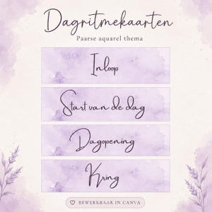 Op de afbeelding: Een set dagritmekaarten met een paars aquarelthema. De tekst bevat Dagritmekaarten, Paarse aquarel thema, Inloop, Start van de dag, Dagopening, Kring en BEWERKBAAR IN CANVA. Het ontwerp is voorzien van paarse florale accenten.