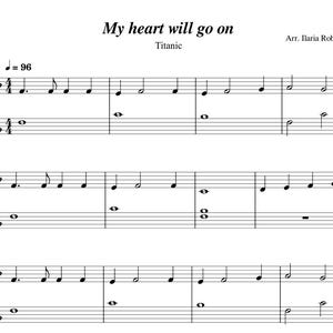 Peut inclure: Partition de musique pour la chanson "My heart will go on" du film Titanic, arrangée par Ilaria Roberti. La musique est écrite en notation standard avec une signature à 4/4 et un tempo de 96 battements par minute.