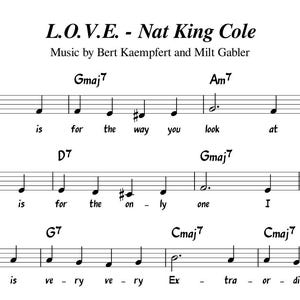 Puede incluir: Partitura de la canción "L.O.V.E." de Nat King Cole. La música es de Bert Kaempfert y Milt Gabler, y el arreglo es de Ilaria Roberti. La partitura incluye la letra y los símbolos de acordes.