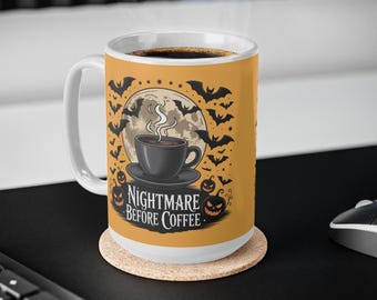 Nightmare Before Coffee Mug Funny Spooky Cup Gothic Morning Cup