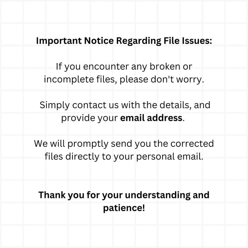 May include: Important Notice Regarding File Issues: If you encounter any broken or incomplete files, please don't worry. Simply contact us with the details, and provide your email address. We will promptly send you the corrected files directly to your personal email. Thank you for your understanding and patience!