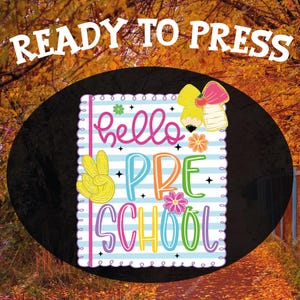 Hello Pre-K First Day Of School Ready To Press, Back To School Dtf Transfer, Pencil  Pre-K School Design, We Back School Heat Press