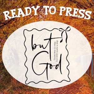 But God Coquette Ready To Press, There Was No Way, But God Made A Way  Heat Press, Faith Bible Verse Dtf Transfer, Religious Christian Dtf