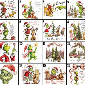 May include: A collection of sixteen illustrations featuring the Grinch and a dog in various holiday scenes. The images include text such as If I can't bring my dog I'm not going, Maybe Christmas perhaps means a little bit more, Boop, tis the season, and Whoville.
