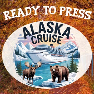 Alaska Cruise 2025 DTF Transfer: Family Vacation Heat Press Design