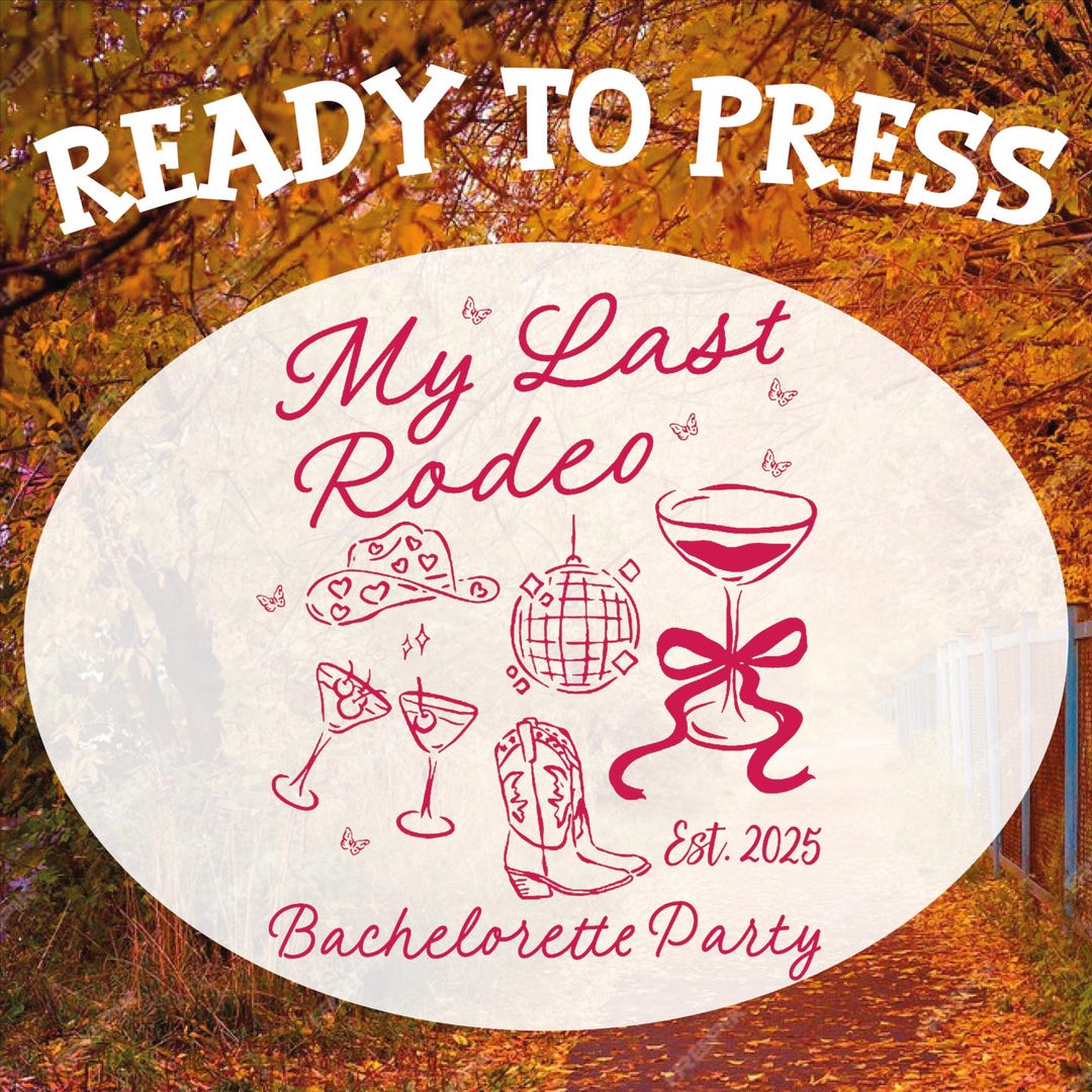 My Last Rodeo Bachelorette Party DTF Transfer: Ready to Press - Etsy