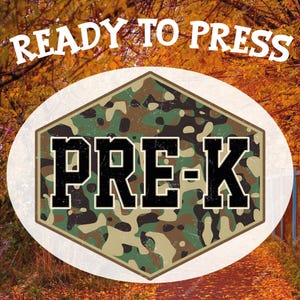 Camouflage Pattern Pre- K Ready To Press, Back To School For Boys Dtf Transfer, Camo Pre-K Design, Teacher Heat Press, First Day School Dtf