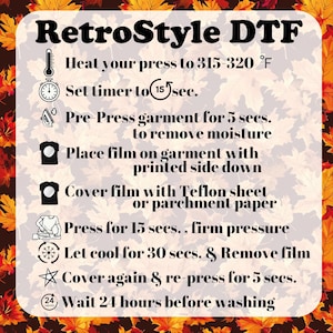 May include: A guide for RetroStyle DTF heat transfer. Instructions include heat press temperature, timer settings, and steps for garment preparation, film placement, and cooling. The background features autumn leaves.
