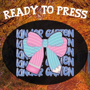 Coquette Bow  Kindergarten Pre-K Ready To Press, Back To School Dtf Transfer, Preppy School Pencil Design, First Day Of School Heat Press