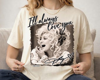 Dolly Parton Dtf Transfer, Black and White Country Music Iron On, I'll Always Love You Ready To Press