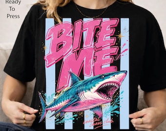Bite Me Shark DTF Transfer, Funny Beach Shark Ready To Press, Retro Coastal Summer