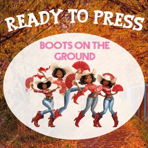 Boots On The Ground Cowgirl DTF Transfer: Western Line Dance Design