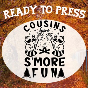 Cousins S'more Fun DTF Transfer: Camping Heat Press Design
