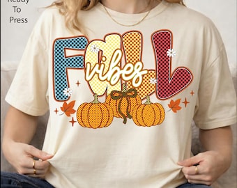 Fall Vibes Pumpkin DTF Transfer, Fall Thanksgiving Ready To Press, Fall Season Iron On