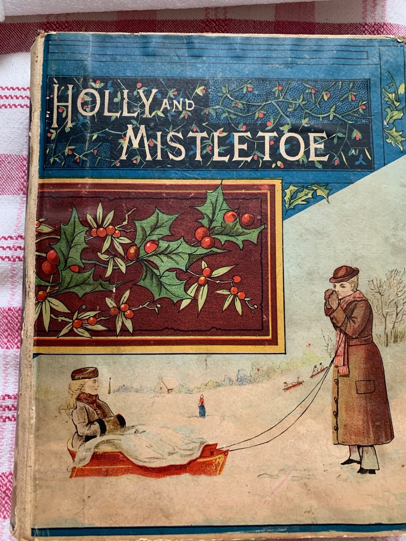 Antique Christmas Book Holly and Mistletoe 1881 Color image 1