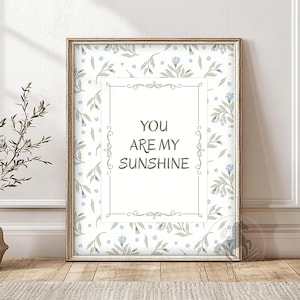 You Are My Sunshine Nursery Wall Art, Printable Nursery Decor, Vintage Floral Quote Poster Print, Digital Download