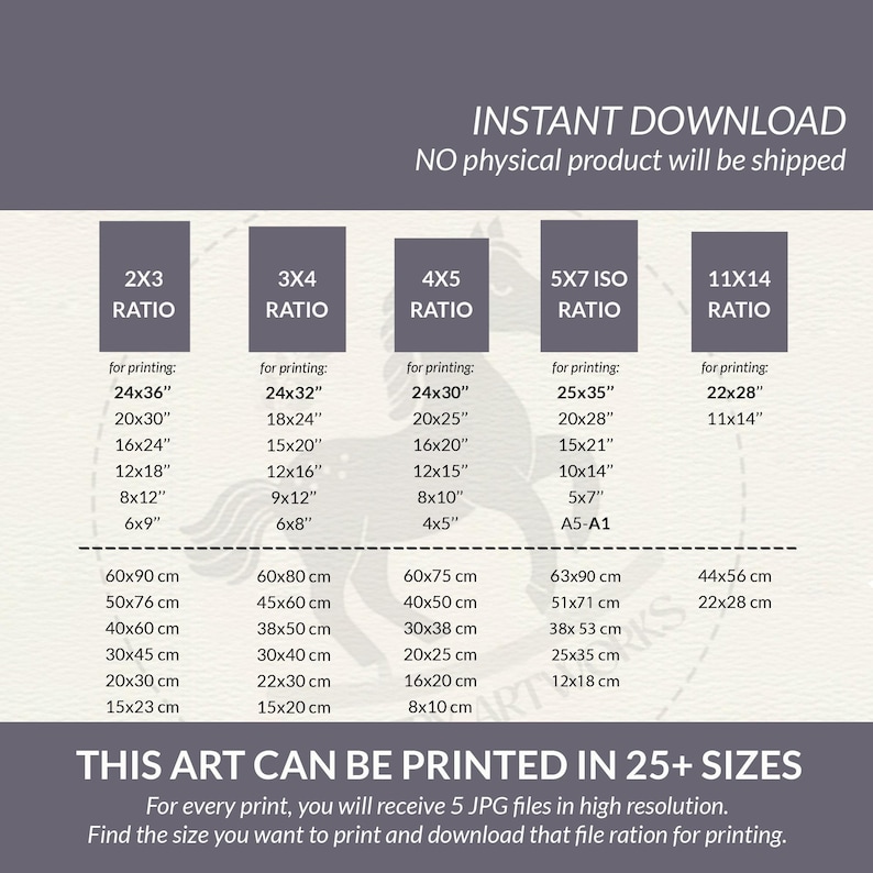 May include: Digital art print size guide with various aspect ratios and dimensions in inches and centimeters. Includes text "INSTANT DOWNLOAD" and "THIS ART CAN BE PRINTED IN 25+ SIZES".