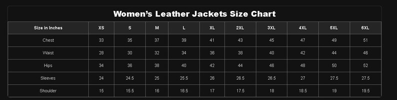 May include: A black size chart for leather jackets with white text. The table lists measurements in inches for chest, waist, hips, sleeves, and shoulder across sizes XS through 6XL. The header reads Leather Jackets Size Chart.