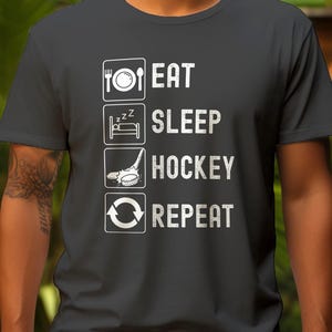 Funny Ice Hockey Gift, Eat Sleep Hockey Repeat tee, Hockey Mom or Dad Shirt, Gift for Hockey Player or Coach, gift for hockey fan or player
