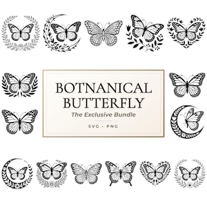 May include: A collection of black and white butterfly illustrations arranged around a central rectangular box containing the text BOTANICAL BUTTERFLY The Exclusive Bundle SVG PNG. The butterflies are depicted in various styles, including some framed by floral wreaths, crescent moons, and heart shapes.