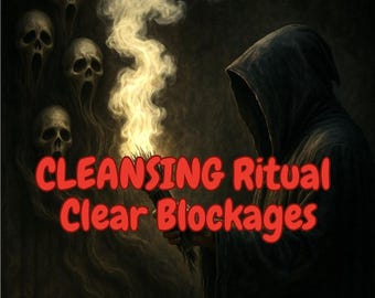 May include: An artistic digital illustration depicts a hooded figure holding a burning bundle, with smoke rising. Floating skulls and the text "CLEANSING Ritual Clear Blockages" in red complete the dark, mystical theme.