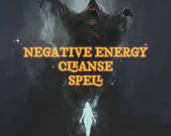 Può includere: Illustrazione digitale di una figura oscura incappucciata con occhi rossi sopra una figura bianca luminosa. Il testo "NEGATIVE ENERGY CLEANSE SPELL" è scritto in oro.