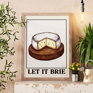 Lustige Küche Wand Kunst Druck, Let It Brie Zitat Wand Kunst, Käse Poster für Küche oder Esszimmer Dekor, Geschenk für Feinschmecker