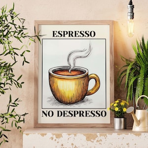 Espresso No Despresso Quote Wall Art Print, Funny Coffee Poster for Kitchen Wall Decor, Aesthetic Art Print for Caffeine Lovers