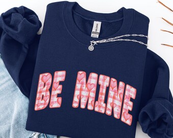 Be Mine Sweatshirt, Pink Heart Gingham Valentine Hoodie, Cozy Love Gift for Her