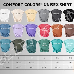May include: A display of Comfort Colors unisex shirts in various colors, including white, blue jean, and black. The image also shows a size chart with measurements in inches for width and length, ranging from size S to 2XL.