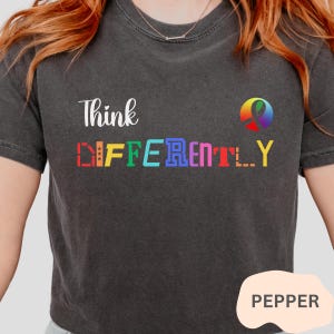 Comfort Colors® Think Differently Shirt, Autism Awareness Tee, Neurodiversity Inclusion T-shirt, ADHD Support Gift, SPED Teacher Tshirt