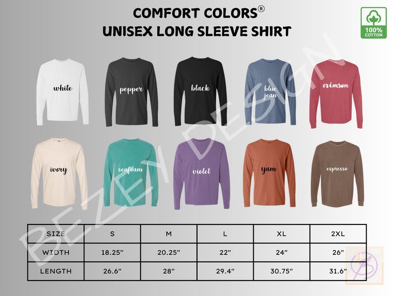May include: Comfort Colors unisex long sleeve shirts in various colours, including white, black, and blue jean. Size chart shows width from 46.36 cm to 66.04 cm and length from 67.56 cm to 80.26 cm. Made of 100% cotton.