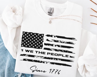 We The People USA Anniversary Sweatshirt, Vintage American Flag Hoodie, Since 1776 Patriotic Gift