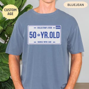 Funny 50th Birthday Shirt, Fifties Humor Tee, Comfort Colors® License Plate  Custom Age Gift