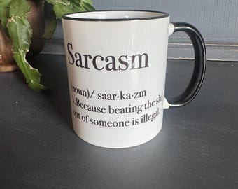 Hilarious Sarcasm Joke Ceramic Mug