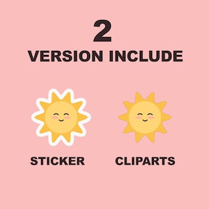 May include: A light pink background with the text "2 VERSION INCLUDE" in black. Below are two yellow sun illustrations with smiling faces, labeled "STICKER" and "CLIPARTS".