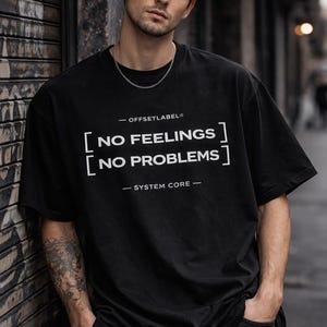 T-shirt met de tekst "No Feelings No Problems" | System Core tekstshirt, minimalistische tech-esthetiek