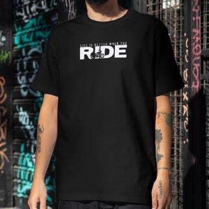 Motorcycle T-Shirt: Life is Better When You Ride, Biker Gift