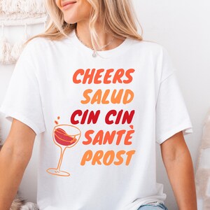 International toast shirt, Cheers shirt women, funny summer tee, aperitivo shirt, Salud Cin Cin Santé Prost T-shirt,