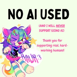 Pu&ograve; includere: Un'illustrazione digitale di un personaggio gatto antropomorfo viola con capelli multicolori, che indossa una gonna rosa e scaldamuscoli a righe. Il testo recita NO AI USED, AND I WILL NEVER SUPPORT USING AI, Thank you for supporting real, hard-working humans!, e RAWR :3.