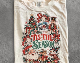 Comfort Colors® Tis The Season Christmas shirt, Vintage Santa Reindeer Snowman shirt, Retro Nutcracker Holiday shirt, Christmas Shirt