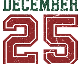 Distressed December 25 SVG PNG, Varsity Design, Vintage Christmas Png, Retro Christmas Png, Christmas Png, Holiday Png, Digital Download