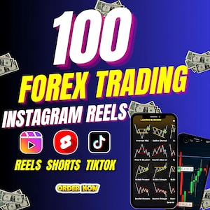 Puede incluir: Un anuncio digital que promociona "100 FOREX TRADING INSTAGRAM REELS". La imagen presenta iconos de redes sociales para Reels, Shorts y TikTok. Dos smartphones muestran gráficos de trading. El texto "ORDER NOW" también es visible.