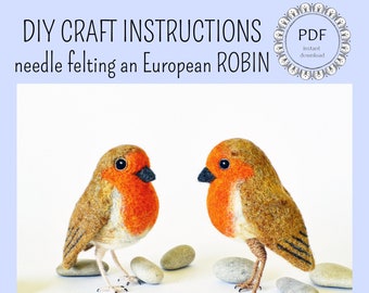 DIY European Robin Felting Instructions - Instant Download PDF - wool roommate / craft instructions, needle felting tutorial