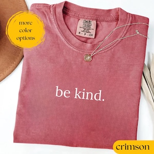 Shirt Comfort Colors® Cute Be Kind, shirt Teacher Kindness, shirt Choose Kindness, shirt Back to School, shirt voor leraar basisschool, shirt voor leraar basisschool